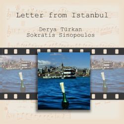 Letter from Istanbul (Derya Turkan, Sokratis Sinopoulos)